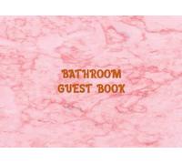 Bathroom Guest Book: Funny Hilarious Bathroom Guestbook for Guests to Sign In, Unique Housewarming Gag Gift Ideas, Blank Lined Pages