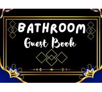 Bathroom Guest Book: Funny Prompts for Visitors to Sign Leave Notes