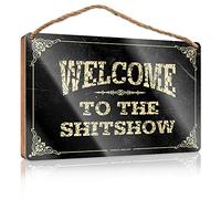 Bathroom Signs Decor Funny Welcome To The Shitshow Wooden Sign Decorations For The Kitchen Funny Wooden Signs(23X35CM)
