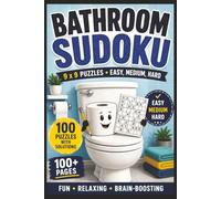 Bathroom Sudoku: 100 Fun 9×9 Sudoku Puzzles & Solutions | Relaxing Brain Teasers for Kids, Teens, Adults & Seniors