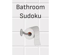 Bathroom Sudoku: Fun Brain Games for Bathroom Breaks