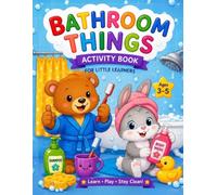 BATHROOM THINGS: ACTIVITY BOOK FOR KIDS AGES3-5 (My First Learning Books)