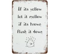 Bathroom Toilet Wall Print If It'S Yellow Let It Mellow, If It'S Brown Flush It Down Toilet Decor Wall Art Funny Humour Retro Metal Tin Sign Vintage Sign For Home Coffee Wall Decor 8x12 Inch