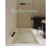 Bathrooms: Creating the Perfect Bathing Experience (Small Book of Home Ideas)
