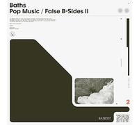 Baths - POP MUSIC / FALSE B-SIDES II [Vinyl LP] [VINYL]