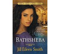 Bathsheba: A Novel: 3 (The Wives of King David)