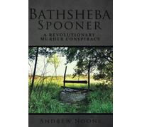 Bathsheba Spooner: A Revolutionary Murder Conspiracy