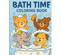 BATHTIME COLORING BOOK: COLORING BOOK FOR YOUR RELAXING BATHTIME ROUTIN