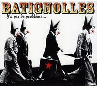 Batignolles - Y'a Pas De Probleme