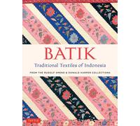 Batik, Traditional Textiles of Indonesia: From The Rudolf Smend & Donald Harper