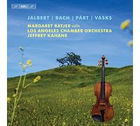 Batjer/Los Angeles Co/Kahane - Pierre Jalbert: Violin Concerto, Johann Sebastian Bach: Violin Concerto in A minor, BWV 1041, Arvo Pärt: Fratres, P?teri