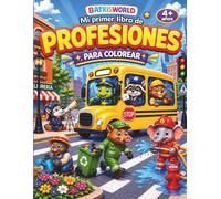 Batkisworld : Mi primer libro de profesiones: Libro para colorear infantil con 30 profesiones, animales adorables y palabras para repasar | A partir de 4 años
