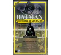 Batman a lo largo de los filmes (pano art books cinema series)