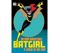 Batman Adventures: Batgirl-A League of Her Own