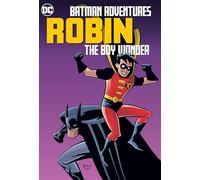 Batman Adventures Robin, the Boy Wonder