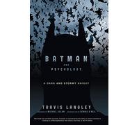 Batman and Psychology: A Dark and Stormy Knight