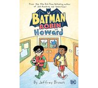 Batman and Robin and Howard