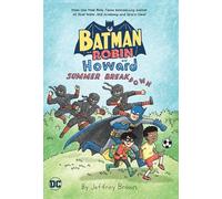 Batman and Robin and Howard: Summer Breakdown