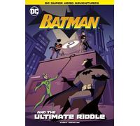 Batman and the Ultimate Riddle (DC Super Hero Adventures)