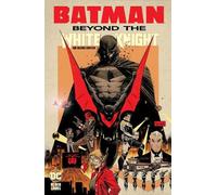 Batman: Beyond the White Knight: The Deluxe Edition