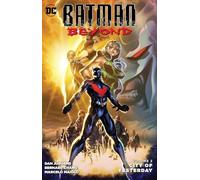 Batman Beyond Vol. 2: City of Yesterday
