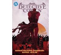Batman Detective Comics 4: Gotham Nocturne Intermezzo: Batman, Outlaw