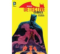 Batman: Detective Comics Vol. 6: Icarus (The New 52)