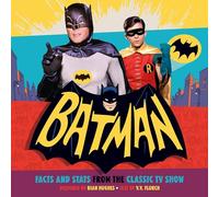 Batman:Facts and Stats from the Classic TV Show
