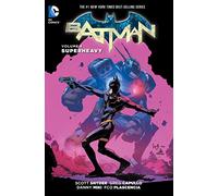 Batman Vol. 8: Superheavy (The New 52)