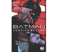Batman: Justice Buster Vol. 1