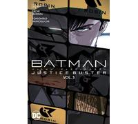 Batman: Justice Buster Vol. 3