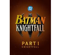 Batman: Knightfall Part 1: Knightfall