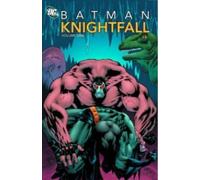 Batman Knightfall: Volume 01