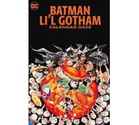 Batman: Li'l Gotham: Calendar Daze