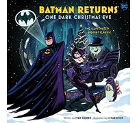 Batman Returns: One Dark Christmas Eve: The Illustrated Holiday Classic (IE Entertainment)