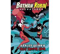 Batman & Robin Adventures: Harley Quinn's Crazy Creeper Caper