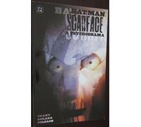 Batman /Scarface: A Psychodrama