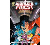 Batman/Superman. World's Finest. Dziwny przybysz. Tom 2