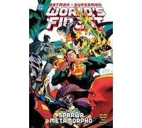 Batman/Superman. World's Finest. Tom 3. Sprawa Metamorpho