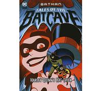 Batman Tales of the Batcave: Harley Quinns Hat-trick