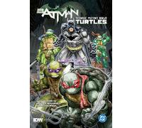 Batman/Teenage Mutant Ninja Turtles Vol. 1 : (2025 Edition)
