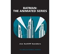 Batman: The Animated Series (TV Milestones Series)