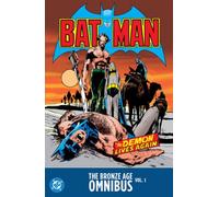 Batman: The Bronze Age Omnibus Vol. 1