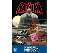 Batman: The Bronze Age Omnibus Vol. 1