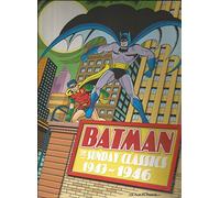 Batman: The Sunday Classics 1943-1946
