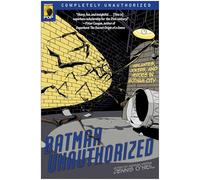 Batman Unauthorized: Vigilantes, Jokers, and Heroes in Gotham City (Smart Pop)