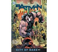 Batman Volume 12: City of Bane Part 1