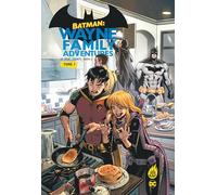 Batman : Wayne Family Adventures tome 1