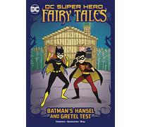 Batman's Hansel and Gretel Test (DC Super Hero Fairy Tales)