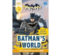 Batman's World: Learn All About the Dark Knight (Dk Readers; Level 2)